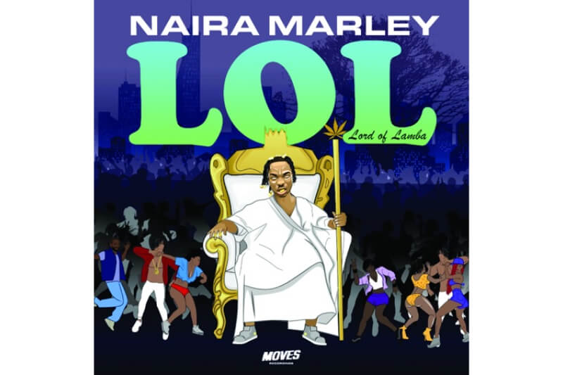 Download and listen to Lord of Lamba (LOL) EP by Naira Marley