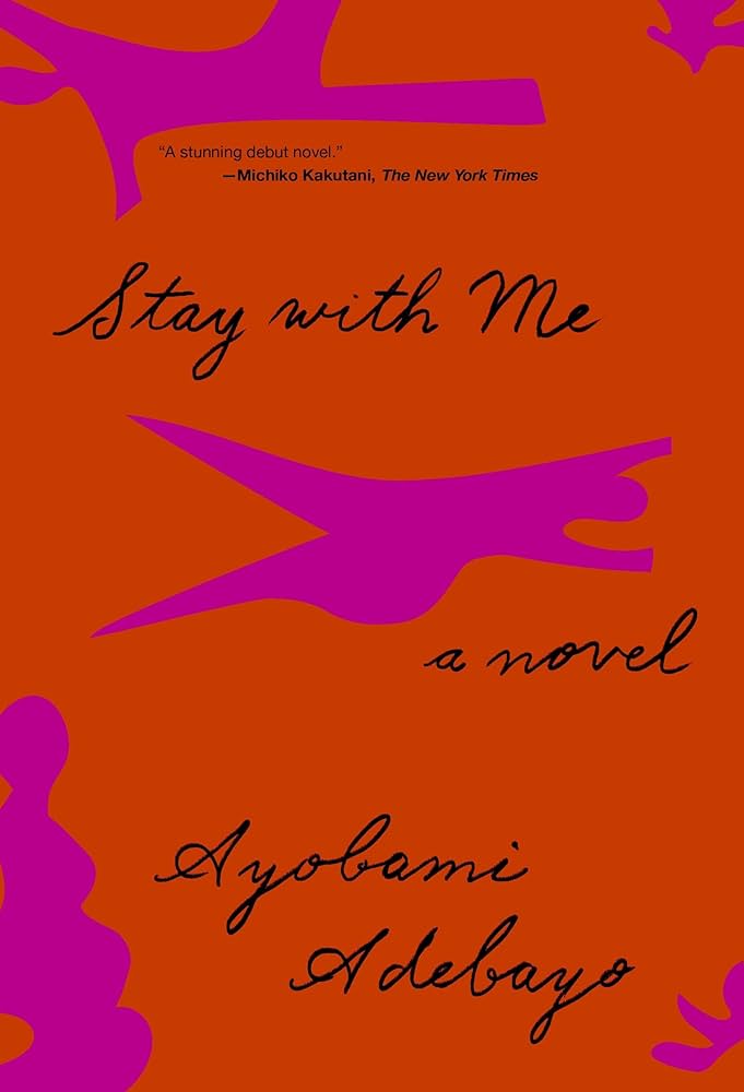 The Best Nigerian Novels of - 3. Stay With Me by Ayobami Adebayo (2017)