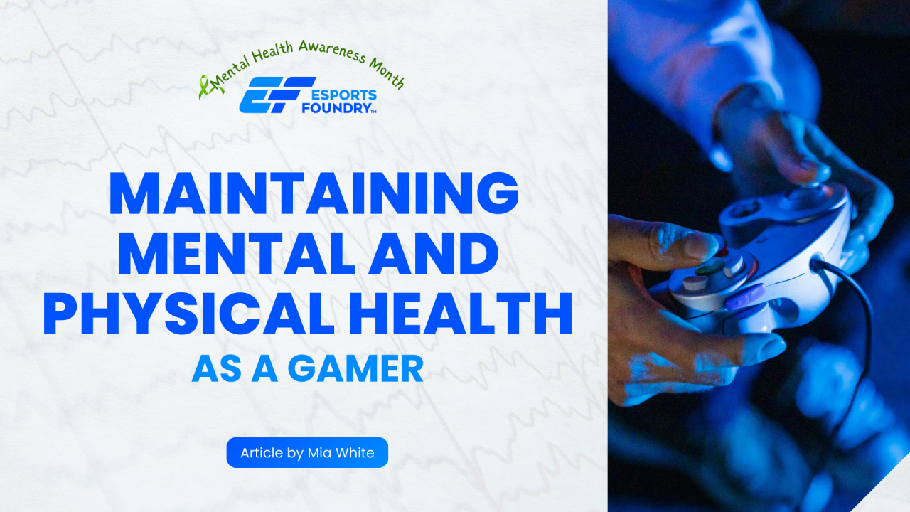 Physical and Mental Health for Gamers