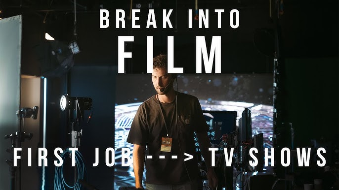 The Reality of Breaking Into Film