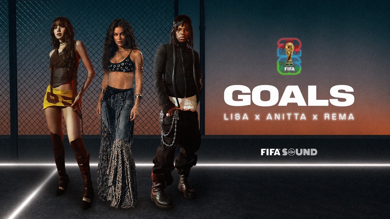 LISA, Anitta, and Rema promotional image for Goals