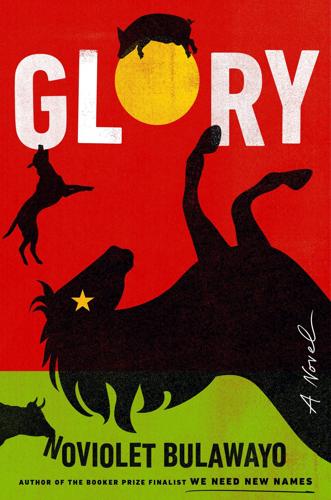 Glory by NoViolet Bulawayo - Politics on the Page