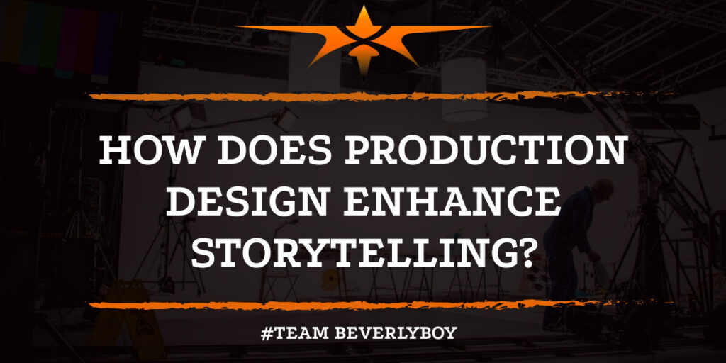 Behind the Lens - Production Design as Storytelling