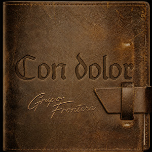 Grupo Frontera Takes Control - What to Expect from 'Con Dolor'