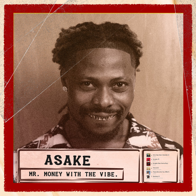 The Afrobeats Albums That Changed - 6. Asake - Mr Money With The Vibe (2022)