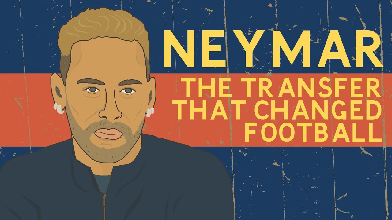 Neymar - The transfer that rewrote football's economics